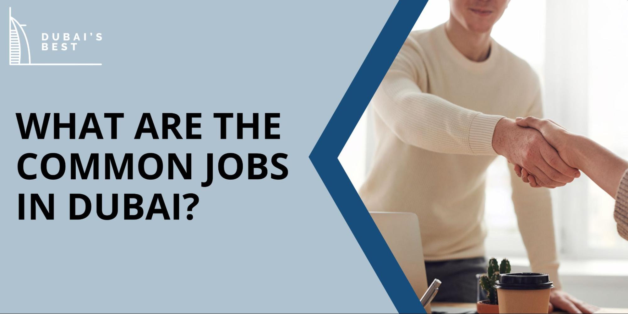 What Are the Common Jobs in Dubai