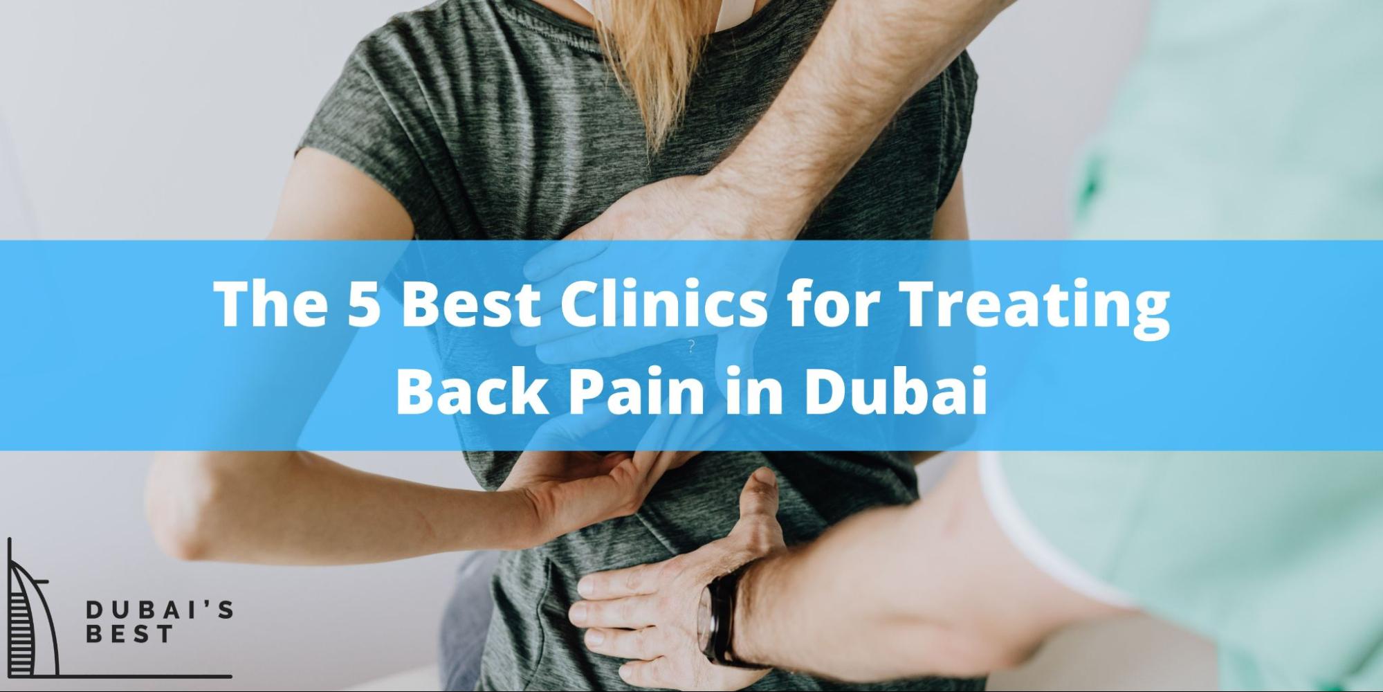 5 Best Clinics for Treating Back Pain in Dubai