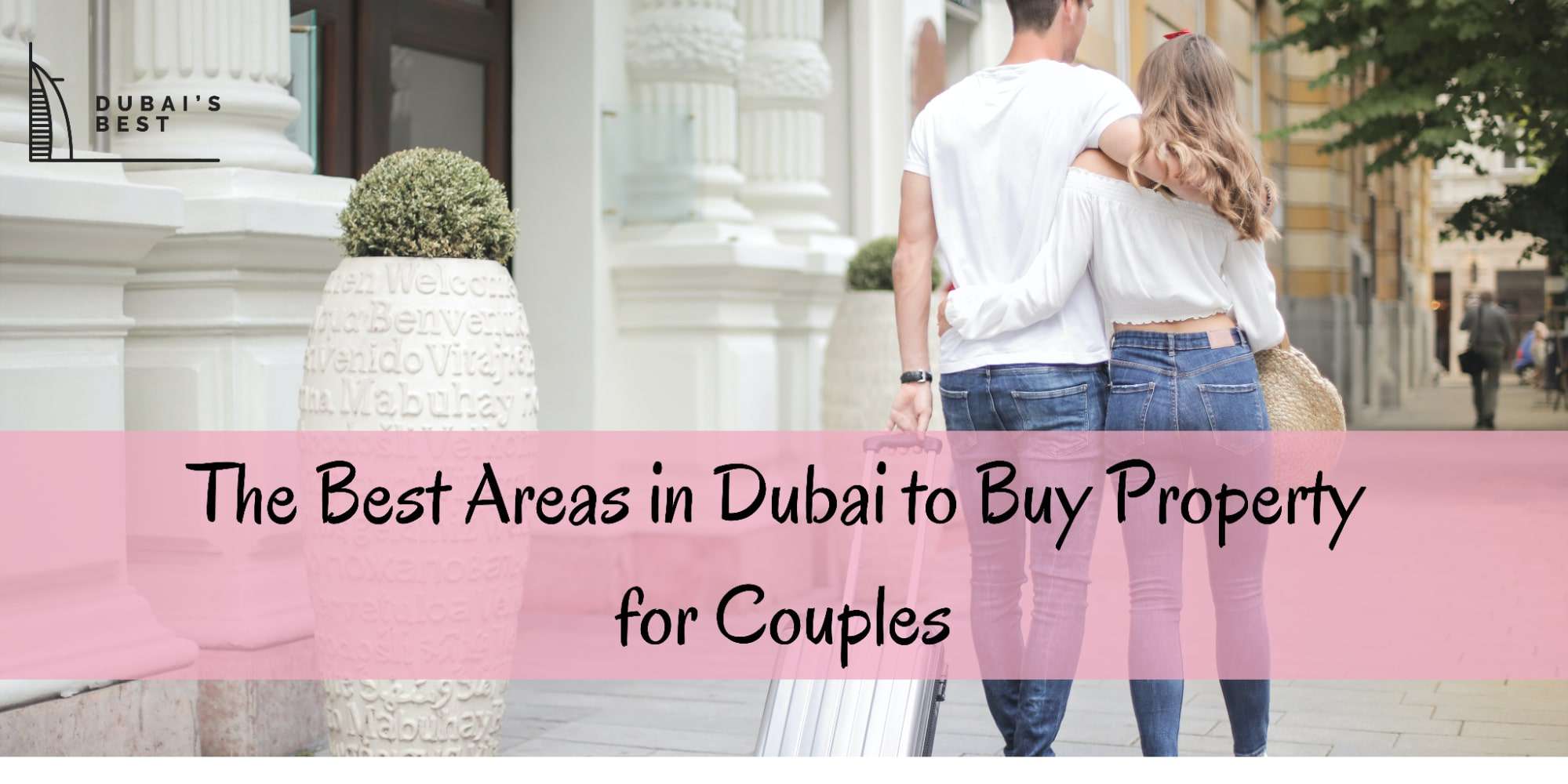 The Best Areas in Dubai to Buy Property for Couples