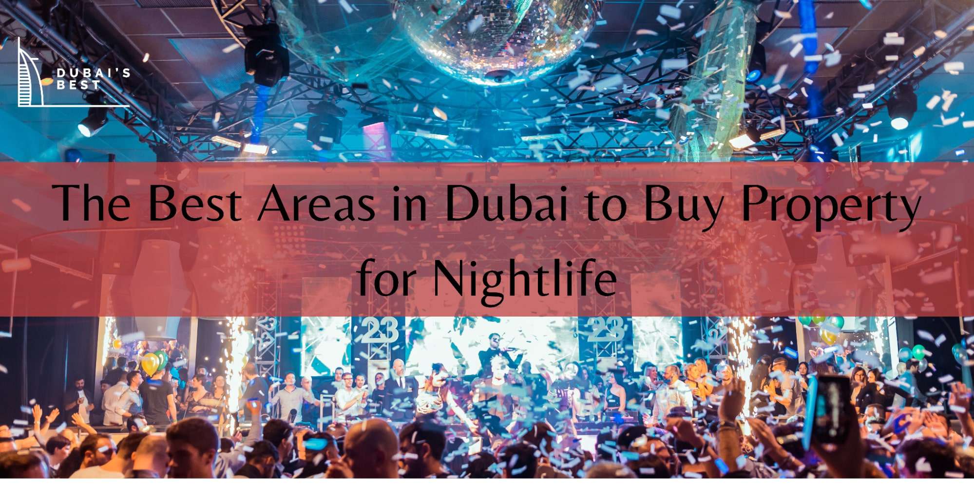 The Best Areas in Dubai to Buy Property for Nightlife