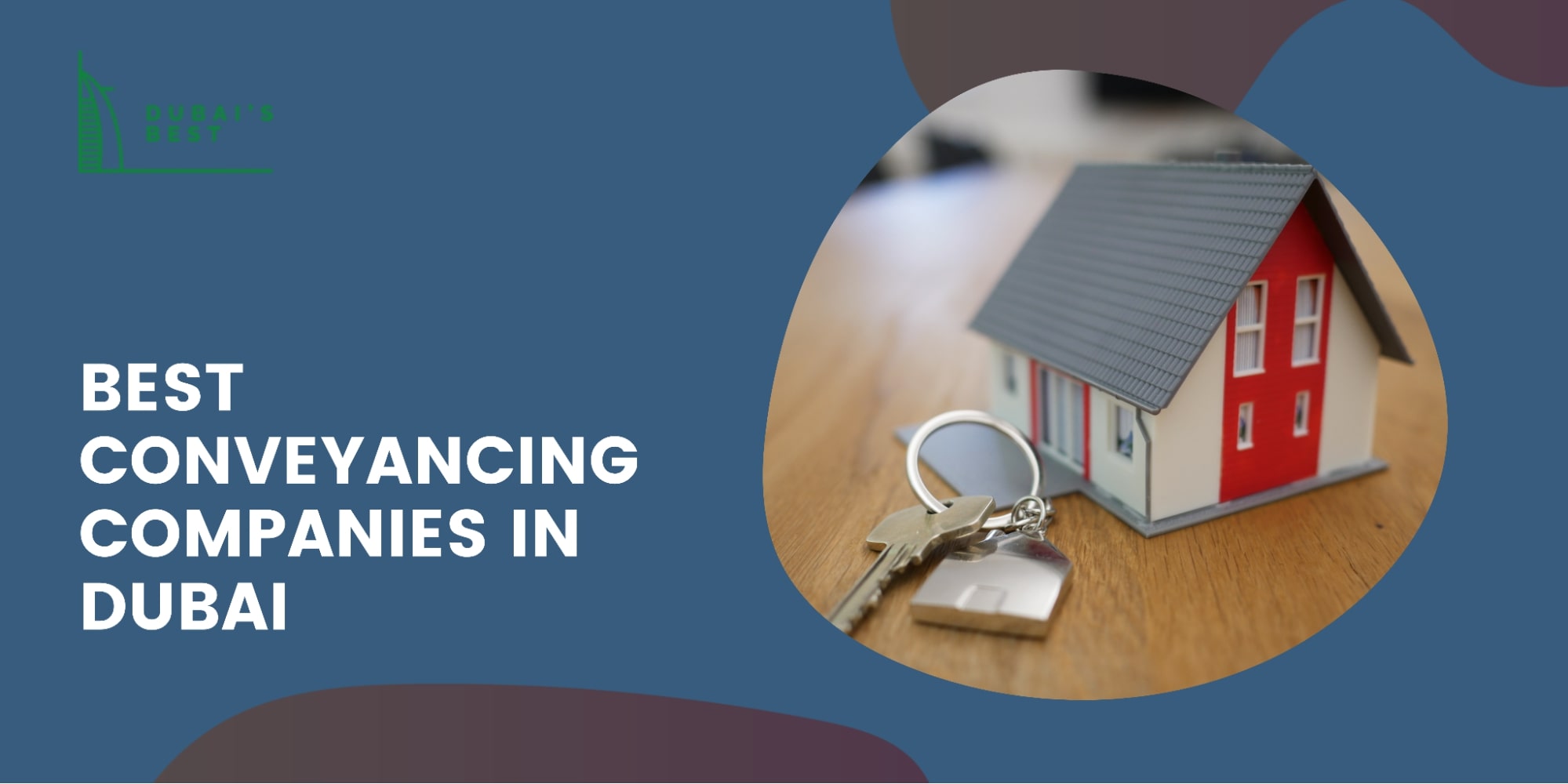 5 Best Conveyancing Companies in Dubai