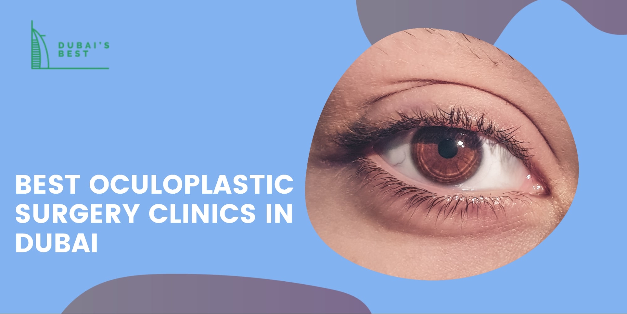 5 Best Oculoplastic Surgery Clinics in Dubai
