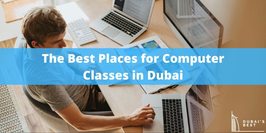 The 5 Best Places for Computer Classes in Dubai [2026]