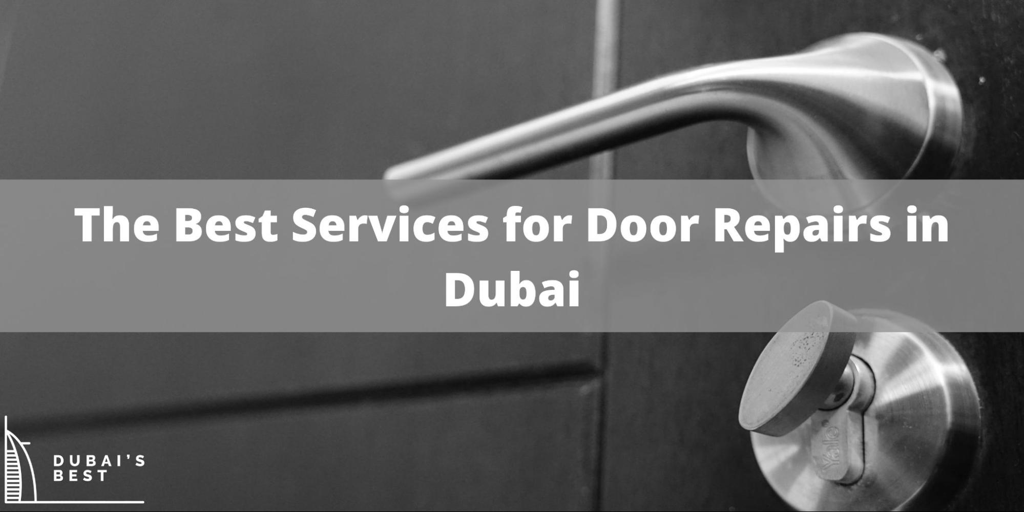 5 Best Services for Door Repairs in Dubai