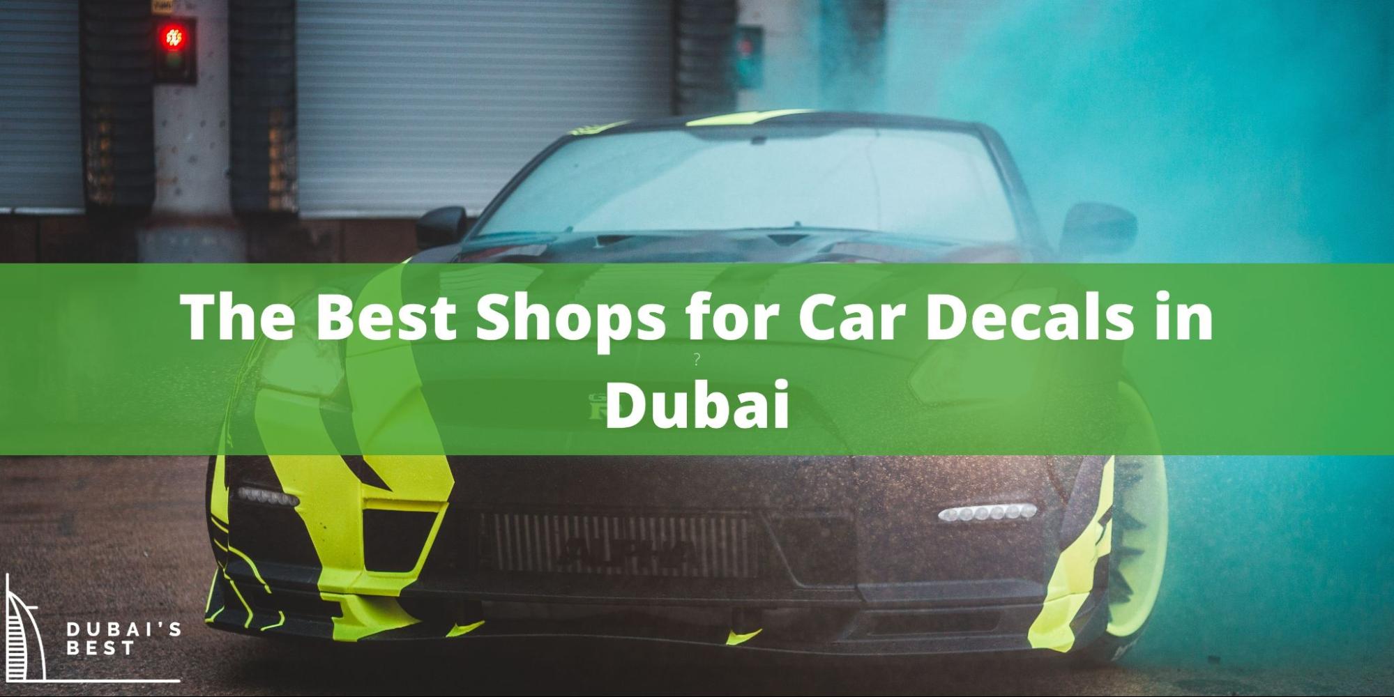 5 Best Shops for Car Decals in Dubai