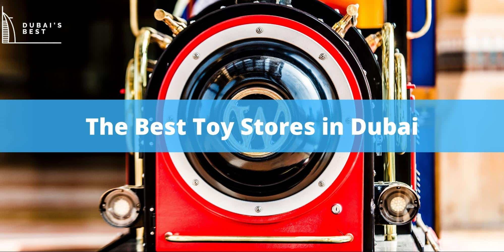 5 Best Toy Stores in Dubai