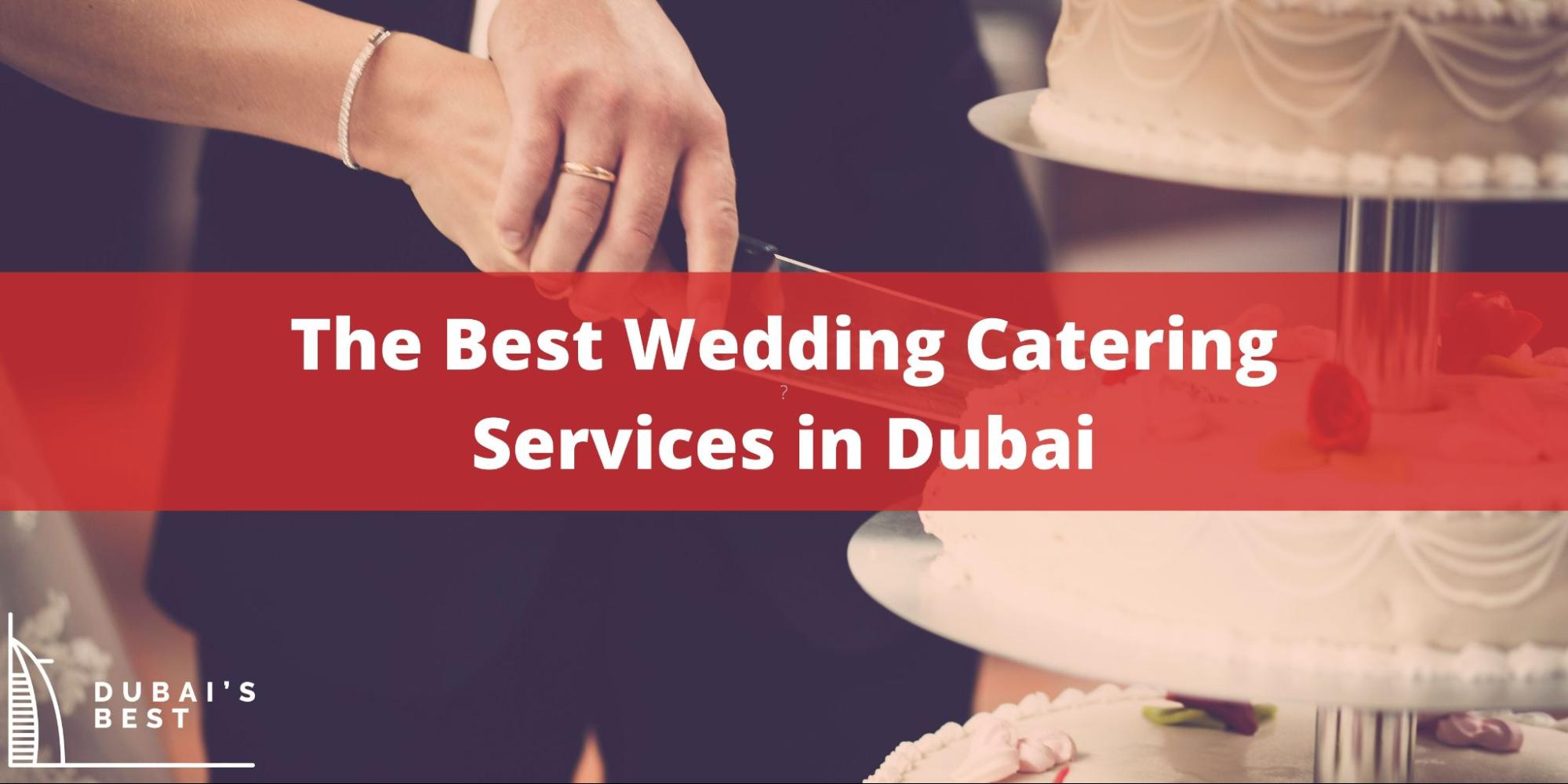 5 Best Wedding Catering Services in Dubai