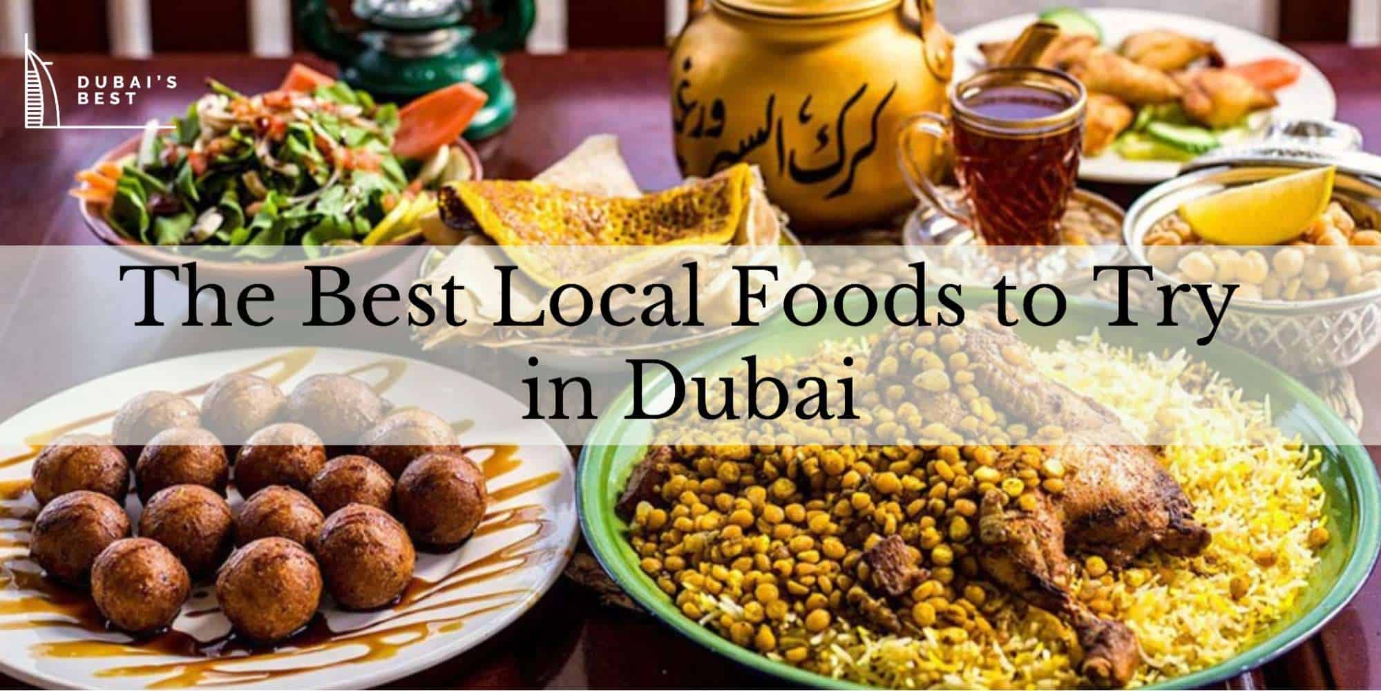 The Best Local Foods to Try in Dubai