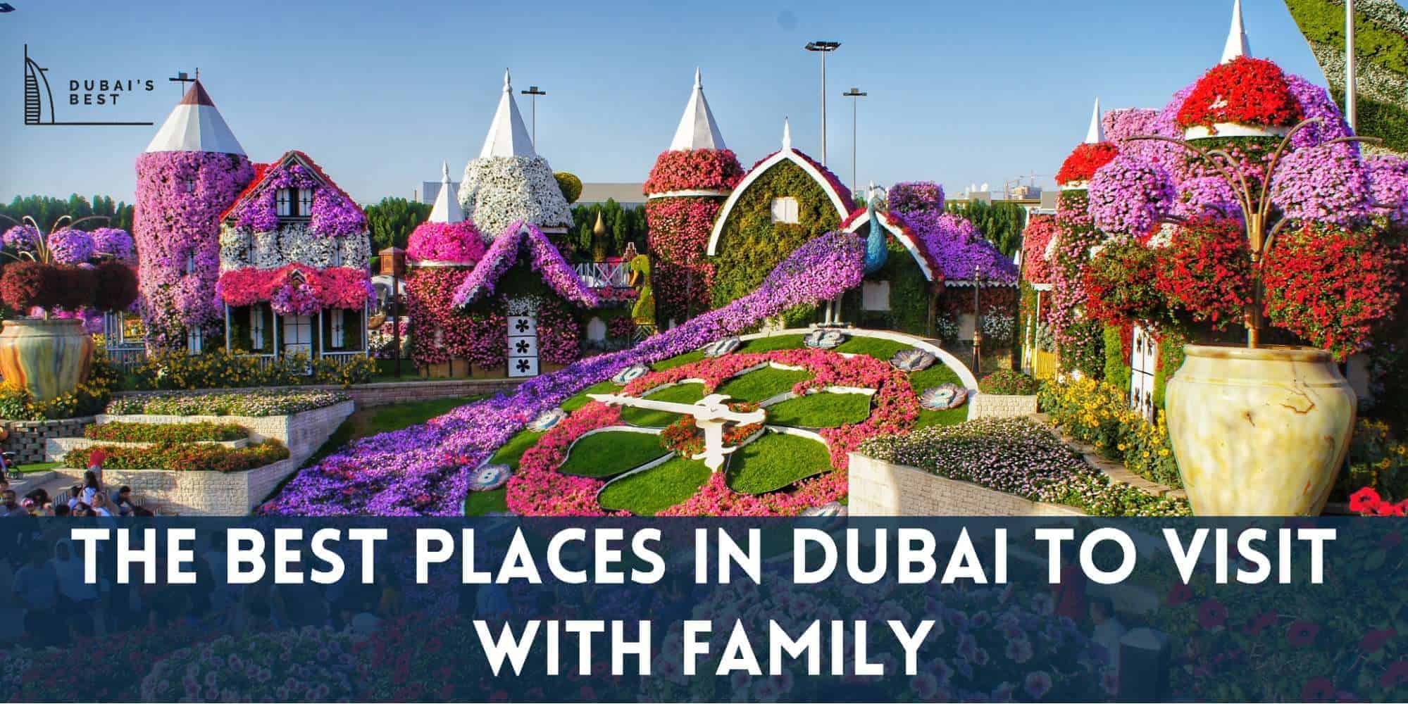 The Best Places in Dubai to Visit with Family