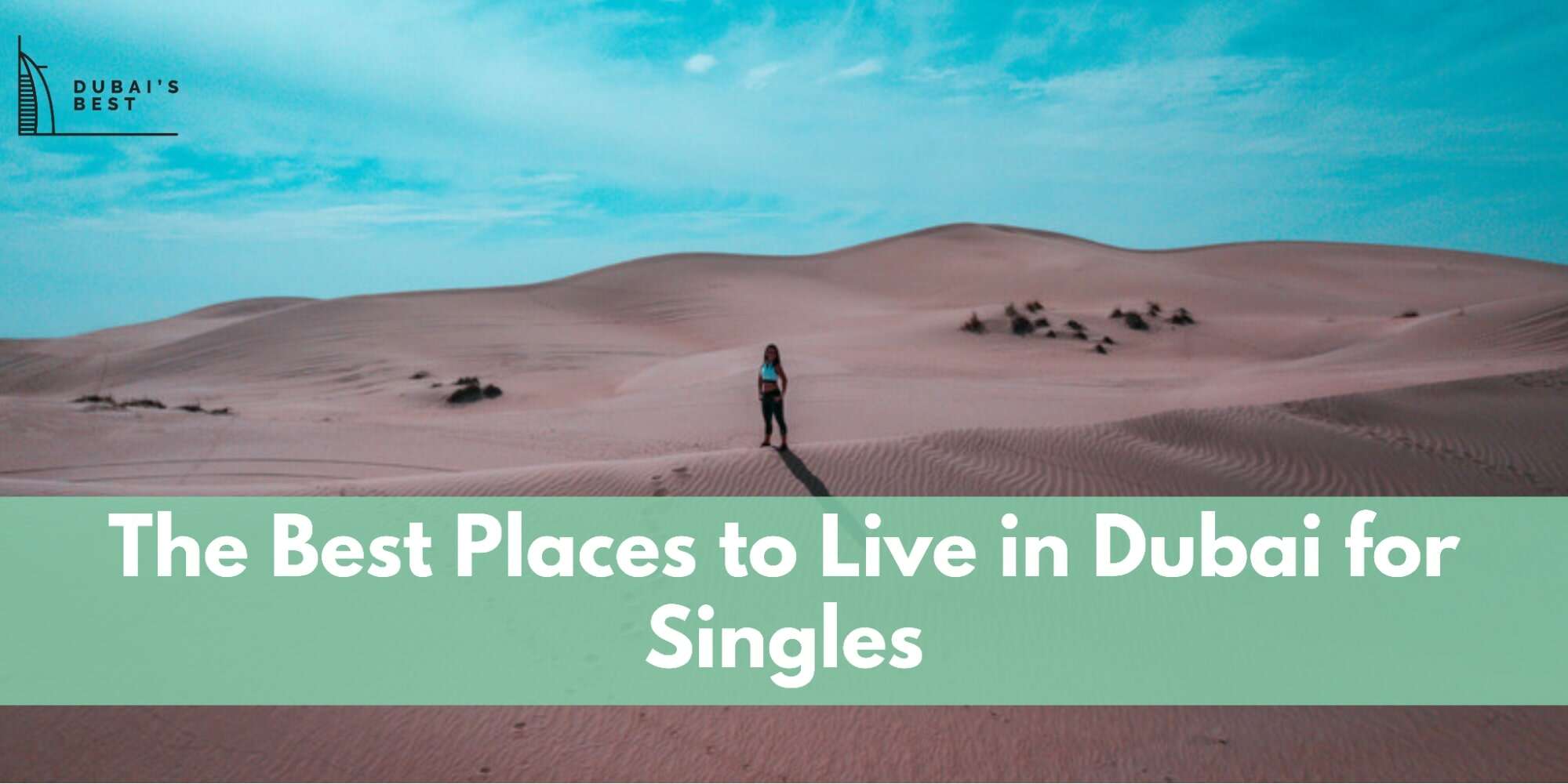 The Best Places to Live in Dubai for Singles
