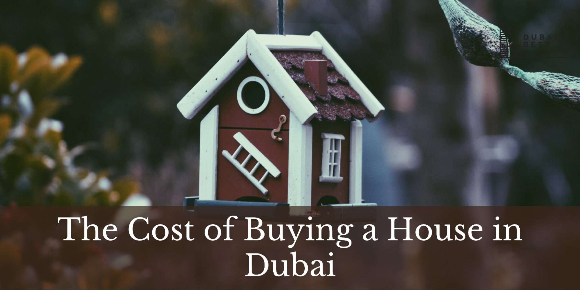 The Cost of Buying a House in Dubai