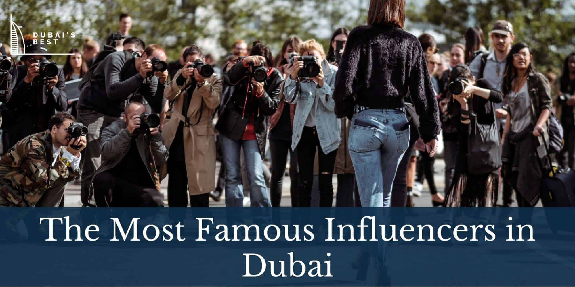 The Most Famous Influencers in Dubai