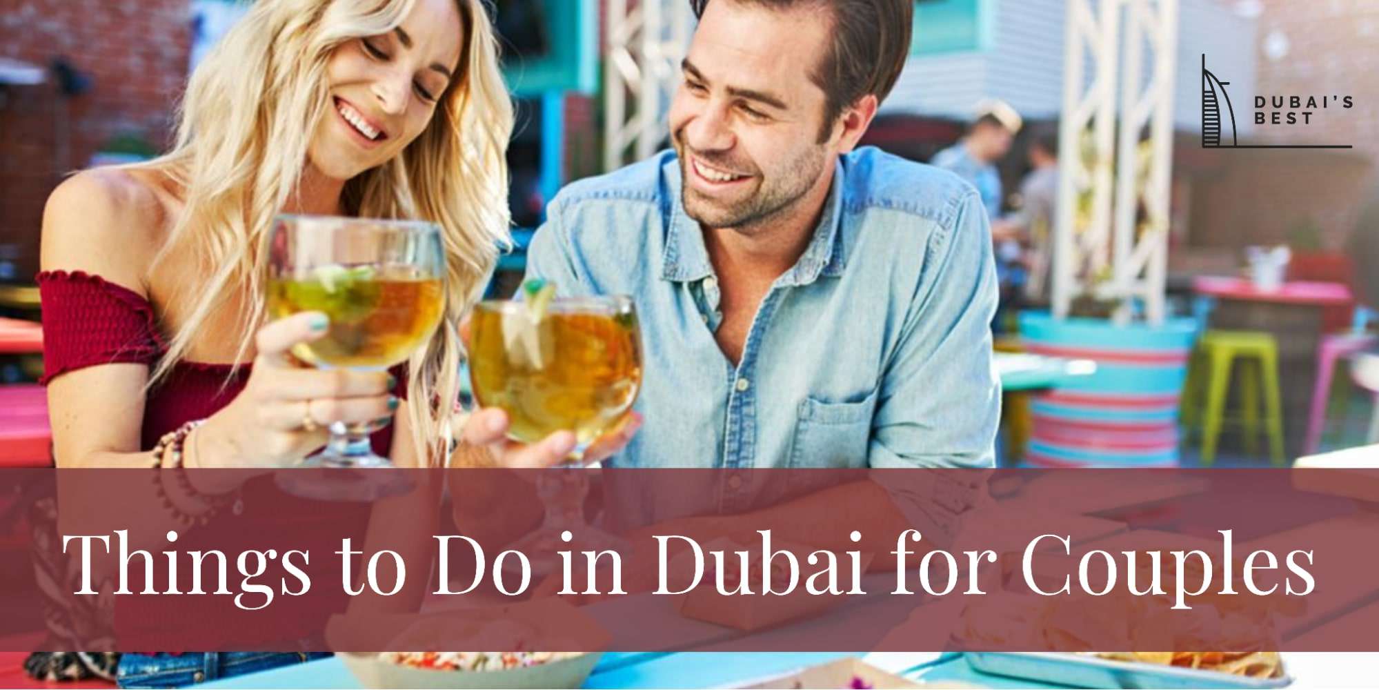 Things to Do in Dubai for Couples