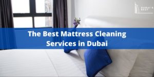 5 Best Mattress Cleaning Services in Dubai