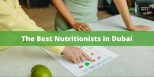 5 Best Nutritionists in Dubai