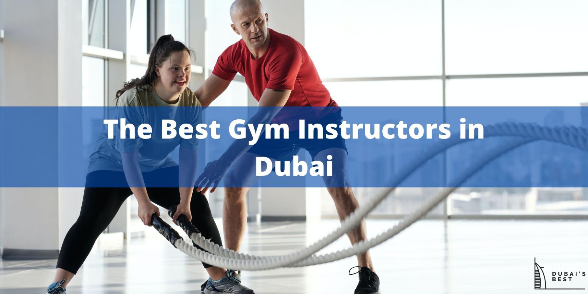 The 5 Best Gym Instructors in Dubai 2024
