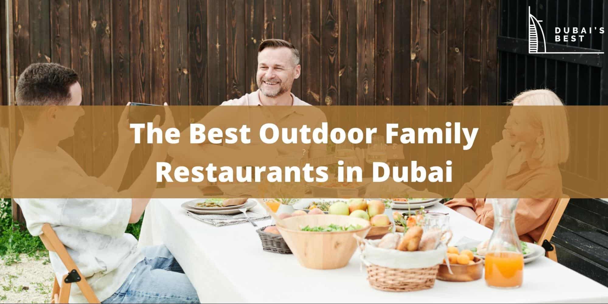 5 Best Outdoor Family Restaurants in Dubai
