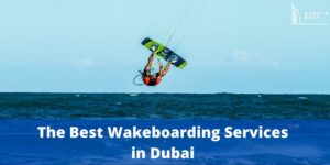 5 Best Wakeboarding Services in Dubai
