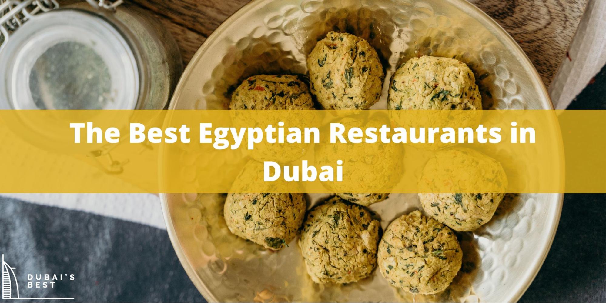 5 Best Egyptian Restaurants in Dubai