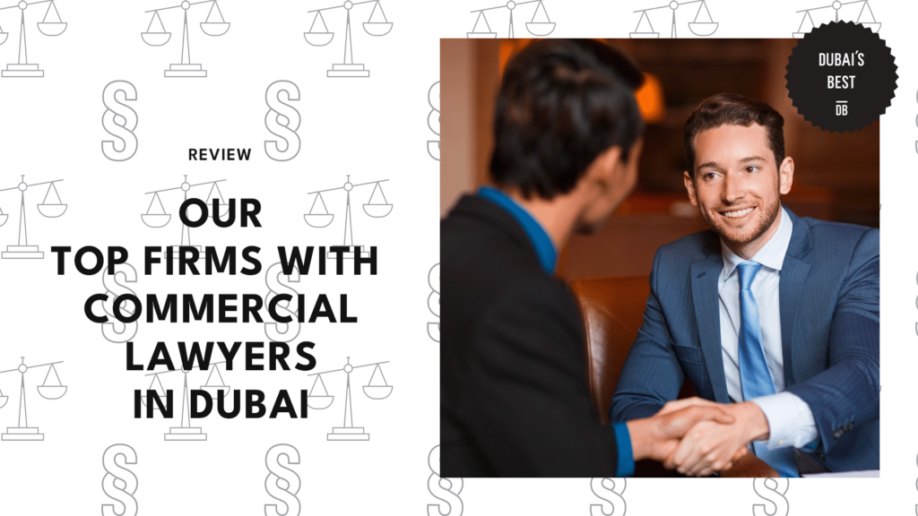 Our 6 Favorite Law Firms with Commercial Lawyers in Dubai [2026 ]