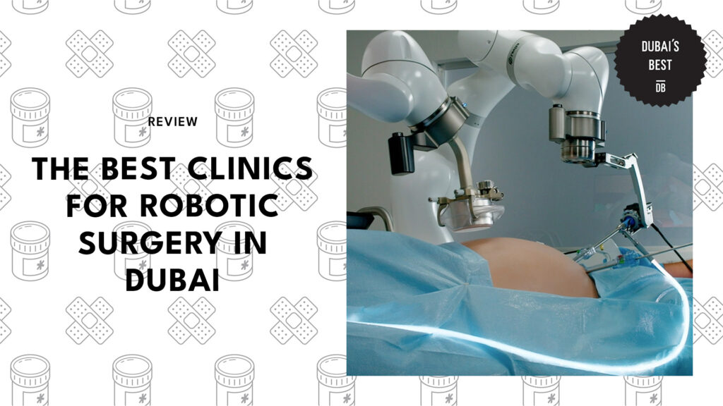 5 Robotic Surgery Clinics in Dubai for High-Tech Care