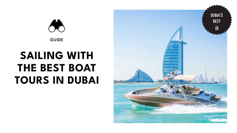 This is Your Quintessential Guide to Dubai’s Best Boat Tours