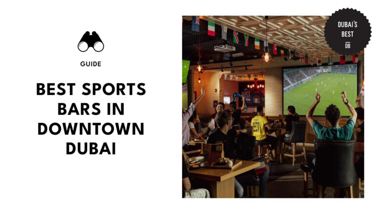 7 Downtown Dubai Sports Bars That Feel Like Game Day [2026]
